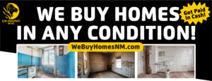 We buy homes in any condition - Santa Fe NM